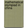 Mathematical Olympiad In China door Bin Xiong