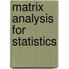 Matrix Analysis for Statistics door James R. Schott