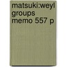 Matsuki:Weyl Groups Memo 557 P door Kenji Matsuki
