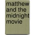 Matthew and the Midnight Movie