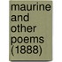 Maurine And Other Poems (1888)