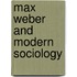 Max Weber and Modern Sociology
