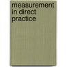 Measurement In Direct Practice door Tony Tripodi