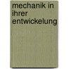 Mechanik in Ihrer Entwickelung door Ernst Mach