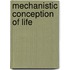 Mechanistic Conception of Life