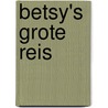 Betsy's grote reis