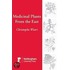 Medicinal Plants From The East