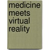 Medicine Meets Virtual Reality door Onbekend