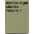 Medico-Legal Studies, Volume 7