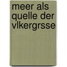 Meer Als Quelle Der Vlkergrsse by Hans Ferdinand Helmolt