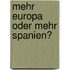 Mehr Europa oder mehr Spanien?