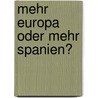Mehr Europa oder mehr Spanien? by Adele Orosz