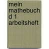 Mein Mathebuch D 1 Arbeitsheft door Onbekend