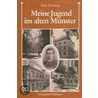 Meine Jugend im alten Münster by Max Geisberg