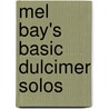 Mel Bay's Basic Dulcimer Solos by Mara Wasburn