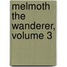 Melmoth the Wanderer, Volume 3 door Charles Robert Maturin