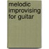 Melodic Improvising for Guitar
