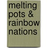 Melting Pots & Rainbow Nations door Jacklyn Cock