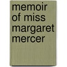 Memoir Of Miss Margaret Mercer door New Hampshire College of Arts