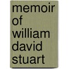 Memoir Of William David Stuart door William David Stuart