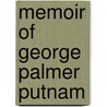 Memoir of George Palmer Putnam by George Haven Putnam