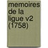 Memoires De La Ligue V2 (1758)