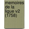 Memoires De La Ligue V2 (1758) door Simon Goulart