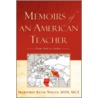 Memoirs Of An American Teacher door Marjorie Ruth White