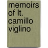 Memoirs Of Lt. Camillo Viglino door Viglino (Trans Camilla Hurwitz and Vict