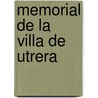 Memorial de La Villa de Utrera by Rodrigo Caro