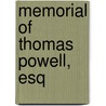 Memorial of Thomas Powell, Esq door Robert Boyd Van Kleeck