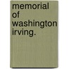 Memorial of Washington Irving. by Unknown