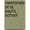 Memorials of St. Paul's School by St. Paul'S. Scho