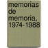 Memorias de Memoria, 1974-1988