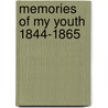 Memories of My Youth 1844-1865 by George Haven Putnam