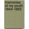 Memories of My Youth 1844-1865 door George Haven Putnam