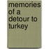 Memories of a Detour to Turkey