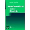 Menschenwürde in Der Bioethik by Nikolaus Knoepffler
