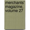 Merchants' Magazine, Volume 27 door Isaac Smith Homans