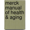 Merck Manual of Health & Aging by Merck