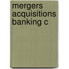 Mergers Acquisitions Banking C by Ingo Walters