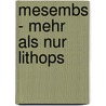 Mesembs - mehr als nur Lithops door Achim Hecktheuer