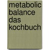 Metabolic Balance Das Kochbuch by Wolf Funfack