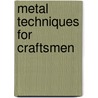 Metal Techniques For Craftsmen door Oppi Untracht