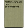 Metamorphosen des Seelenlebens door Rudolf Steiner