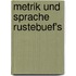 Metrik Und Sprache Rustebuef's