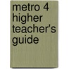 Metro 4 Higher Teacher's Guide by Anneli McLachlan