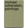 Michael Rothenstein, Paintings door Robert Heller