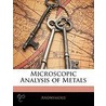 Microscopic Analysis Of Metals door Anonymous Anonymous