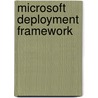 Microsoft Deployment Framework door Roland Cattini